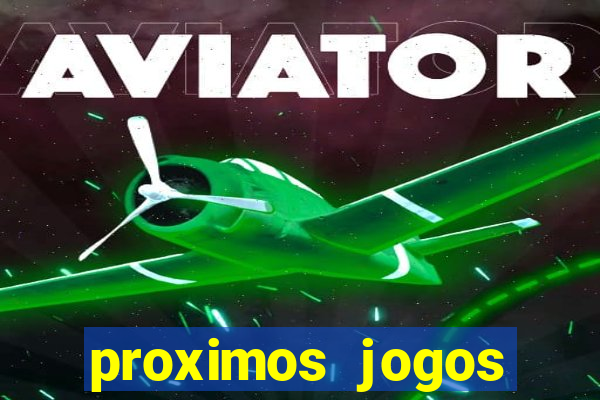 proximos jogos brasileirao serie a